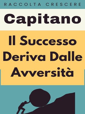 cover image of Il Successo Deriva Dalle Avversità